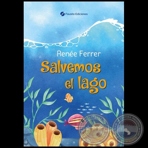 SALVEMOS EL LAGO - Autora: RENÉE FERRER - Año 2023